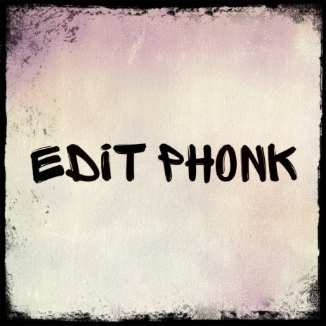 Edit Phonk