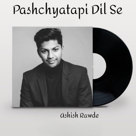 Paschyatapi Dil Se | Boomplay Music