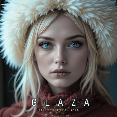 Glaza ft. Pollyzie | Boomplay Music