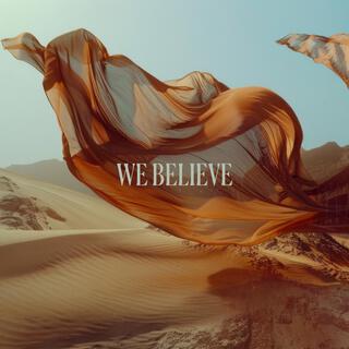 We Believe