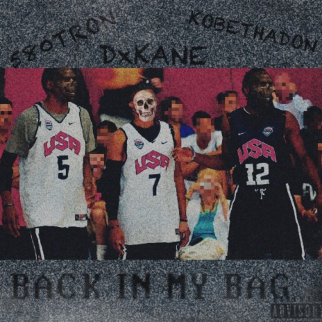 Back In My Bag ft. 580Tron & KobeTheDon | Boomplay Music