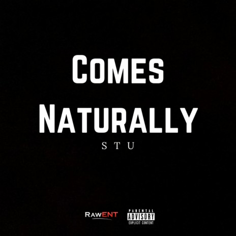 Comes Naturally | Boomplay Music