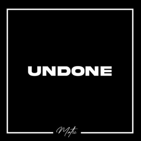 Undone | Boomplay Music