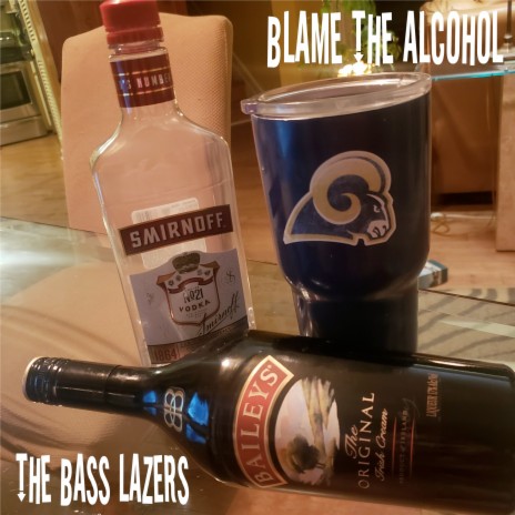 Blame the Alcohol