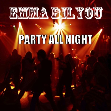 Party All Night | Boomplay Music