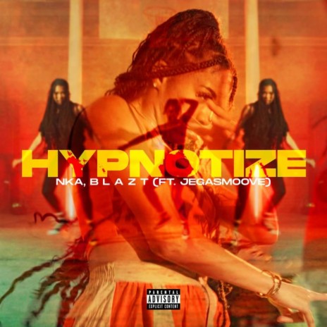 Hypnotize ft. Blazt & jegasmoove | Boomplay Music