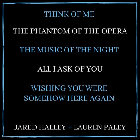 Think of Me / The Phantom of the Opera / The Music of the Night / All I Ask of You / Wishing You Were Somehow Here Again ft. Lauren Paley | Boomplay Music