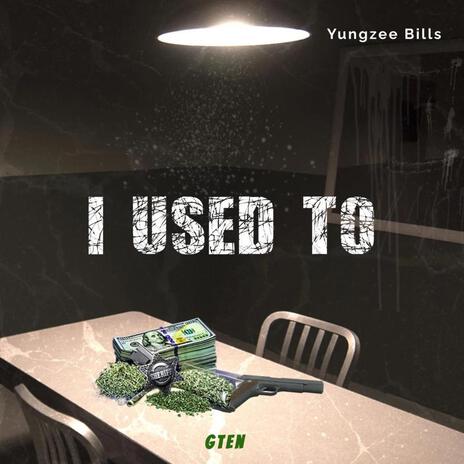 I Used To | Boomplay Music