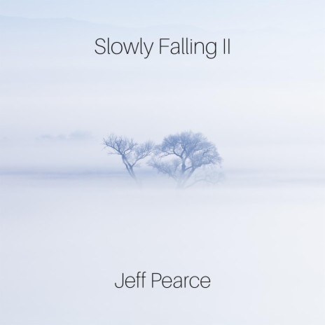 Slowly Falling II | Boomplay Music