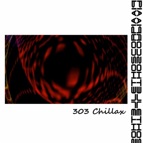 303 Chillax | Boomplay Music