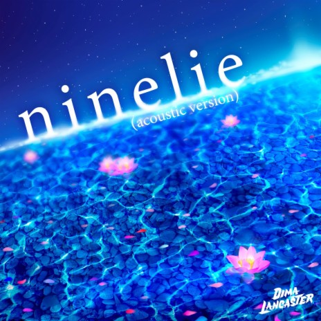 ninelie (Acoustic Ver.) | Boomplay Music