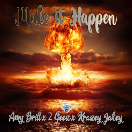 Make It Happen ft. Krazey Jakey & Amy Brill | Boomplay Music