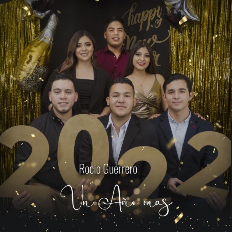 Un Año Mas (feat. Betza Riojas, Miguel Azcanio, Christopher Chairez, Raúl Torres & Noe Peña) | Boomplay Music