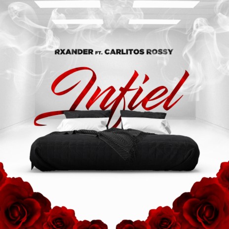 INFIEL ft. Carlitos Rossy | Boomplay Music