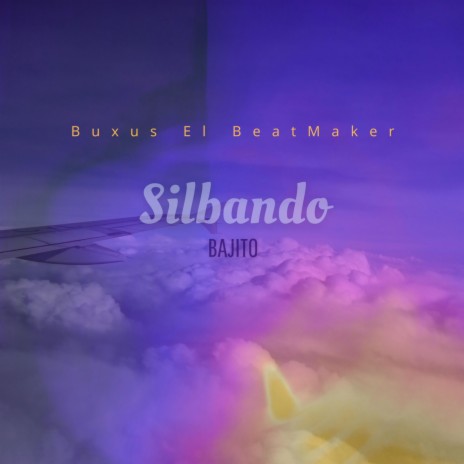 Silbando Bajito | Boomplay Music