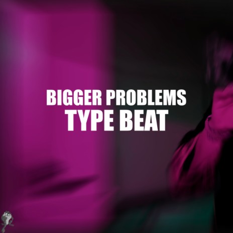 Bigger Problems | Boomplay Music