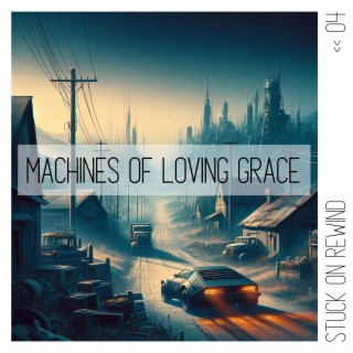 Machines of Loving Grace lyrics | Boomplay Music