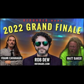 Rebunked #080 | Rob Dew, Matt Baker, Frank Cavanagh | 2022 Grand Finale
