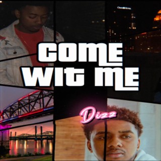 come wit me lyrics | Boomplay Music