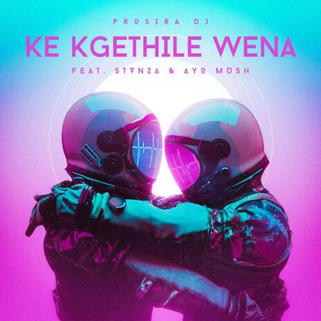 Ke Kgethile Wena ft. ayo mush & Stvnza | Boomplay Music