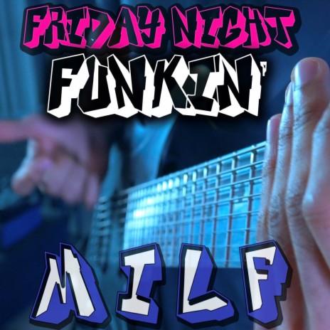 MILF (From Friday Night Funkin') | Boomplay Music