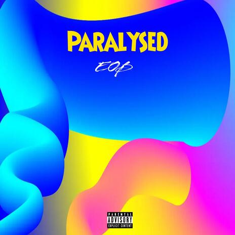 Paralysed | Boomplay Music