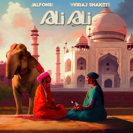 Ali Ali ft. Viraj Shakti | Boomplay Music