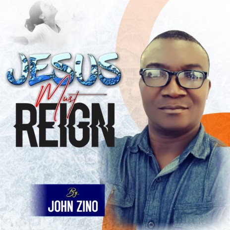 Jesus Must Reign
