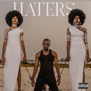 HATERS ft. SoundOfBoma, Kezz & Eblackk lyrics | Boomplay Music