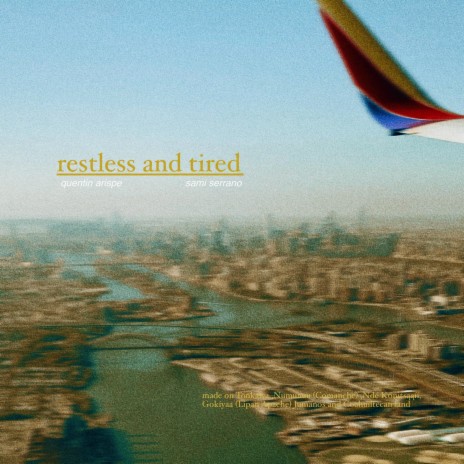 Restless And Tired ft. Sami Serrano | Boomplay Music