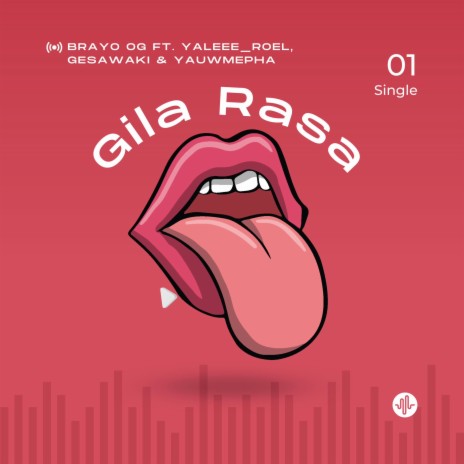 Gila Rasa ft. GeSawaki, Yaleee_Roel & YauwMepha | Boomplay Music