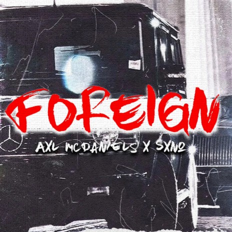 Foreign ft. Sxno