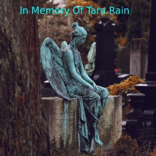 In Memory Of Tara Rain