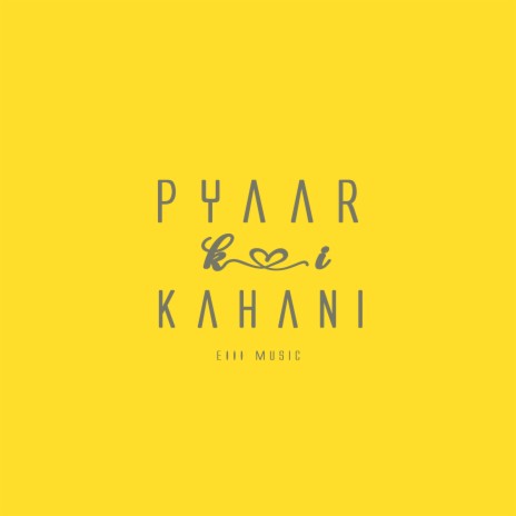 Pyaar Ki Kahani | Boomplay Music