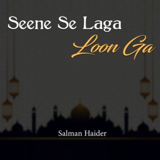 Seene Se Laga Loon Ga