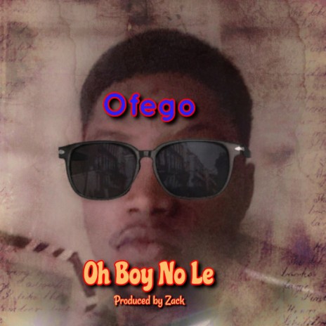 Oh Boy No Le | Boomplay Music