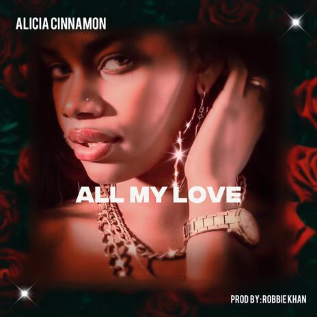 All My Love | Boomplay Music