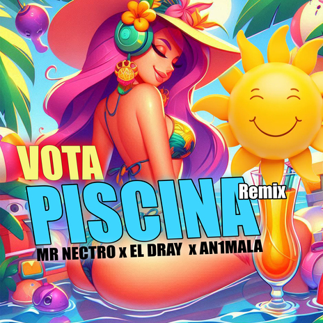 VOTA PISCINA (Remix) ft. MR Nectro & El Dray | Boomplay Music