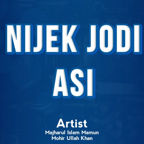 Nijek Jodi Asi (Live) | Boomplay Music