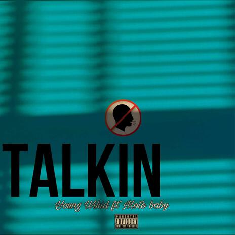 Talkin ft. Moto Baby | Boomplay Music