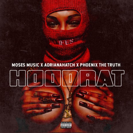 HoodRat ft. AdrianaHatch & Phoenix The Truth | Boomplay Music