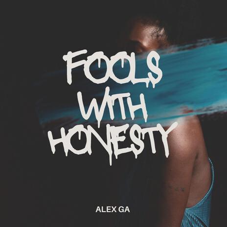 Fools with honesty