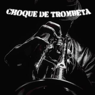 Choque De Trombeta