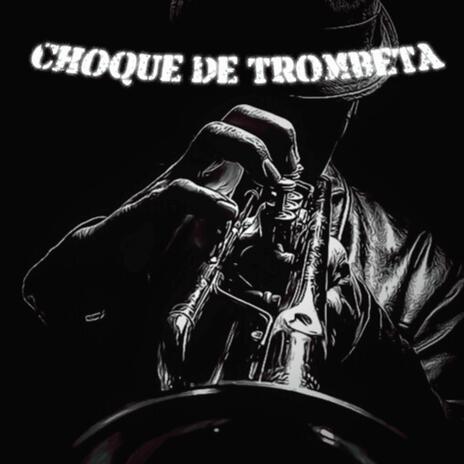 Choque De Trombeta | Boomplay Music