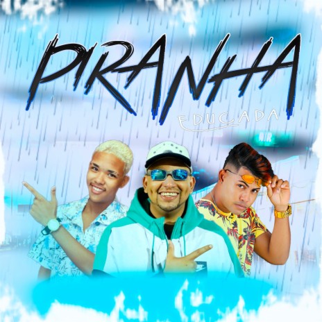 Piranha ft. MC Leozinho & MC ZS | Boomplay Music
