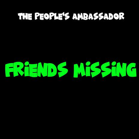 Friends Missing | Boomplay Music