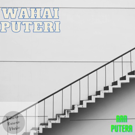 Wahai Puteri ft. Putera | Boomplay Music