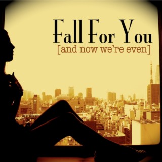 Fall for You