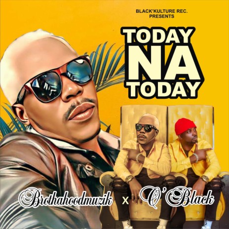 TODAY NA TODAY ft. O'Black | Boomplay Music