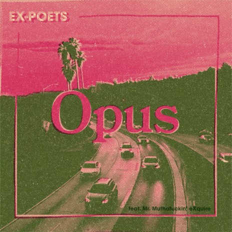 Opus ft. Mr. Muthafuckin' eXquire